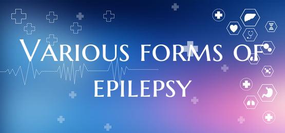 Various forms of epilepsy