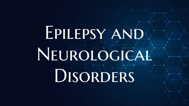 Epilepsy and Neurological Disorders