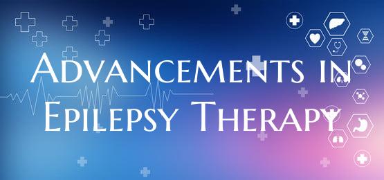 Advancements in Epilepsy Therapy