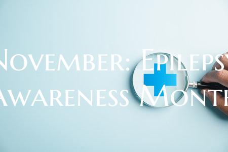 November: Epilepsy Awareness Month