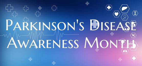 Parkinson's Disease Awareness Month