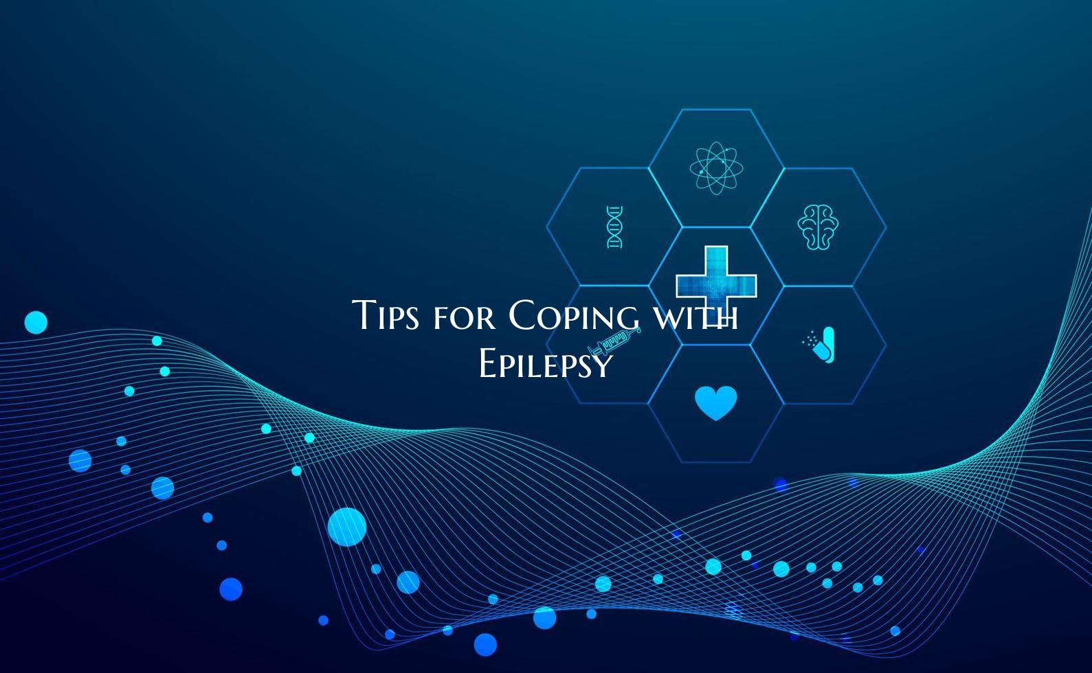 Tips for Coping with Epilepsy