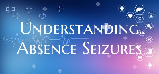 Understanding Absence Seizures