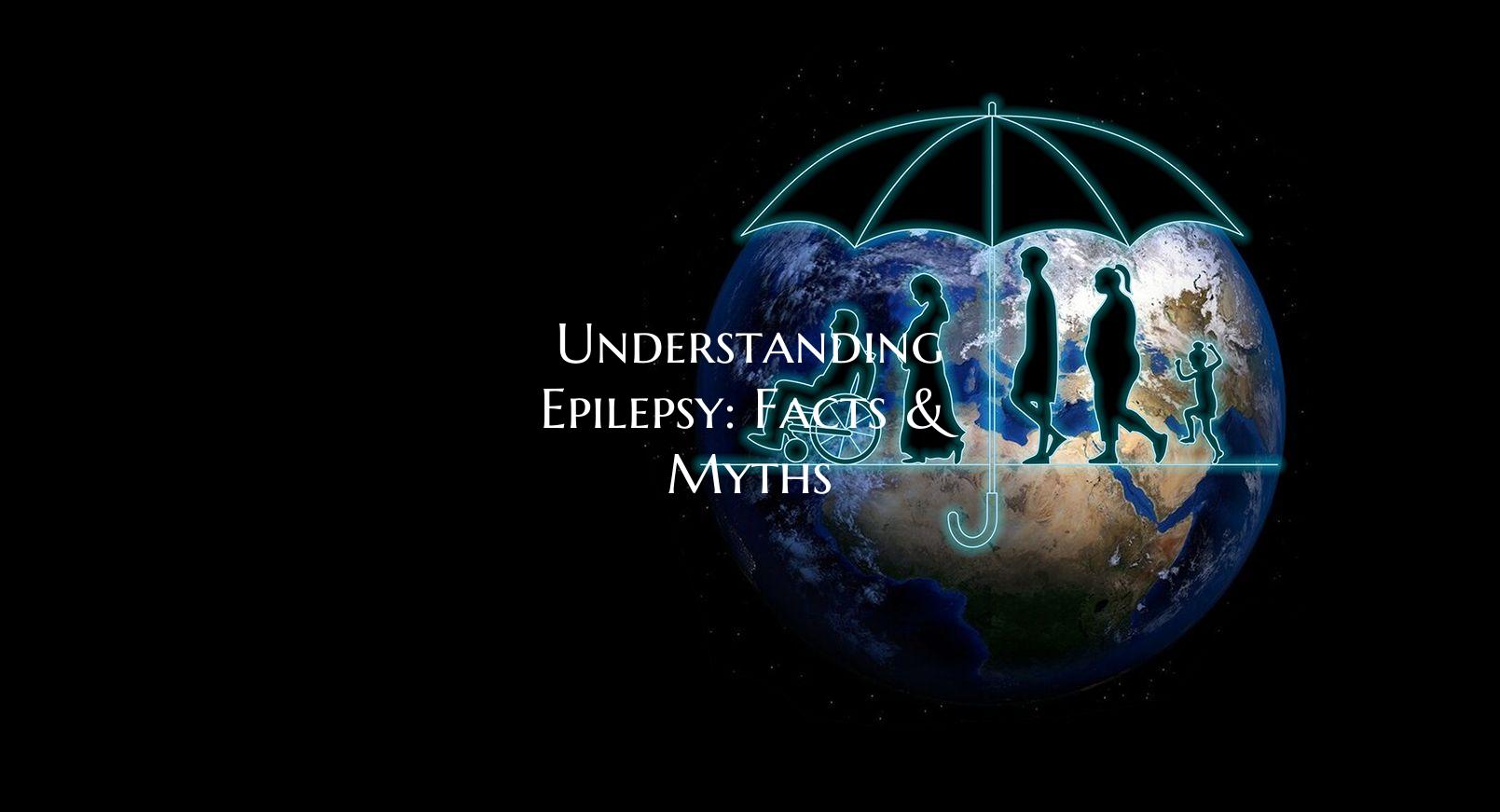 Understanding Epilepsy: Facts & Myths